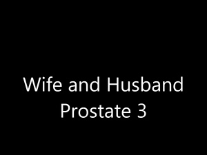 WIFE AND HUSBAND - PROSTATE 3